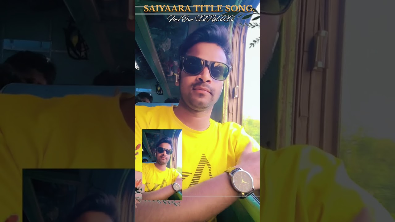 SAIYAARA TITLE SONG.FIND YOUR OWN SAIYAARA. 