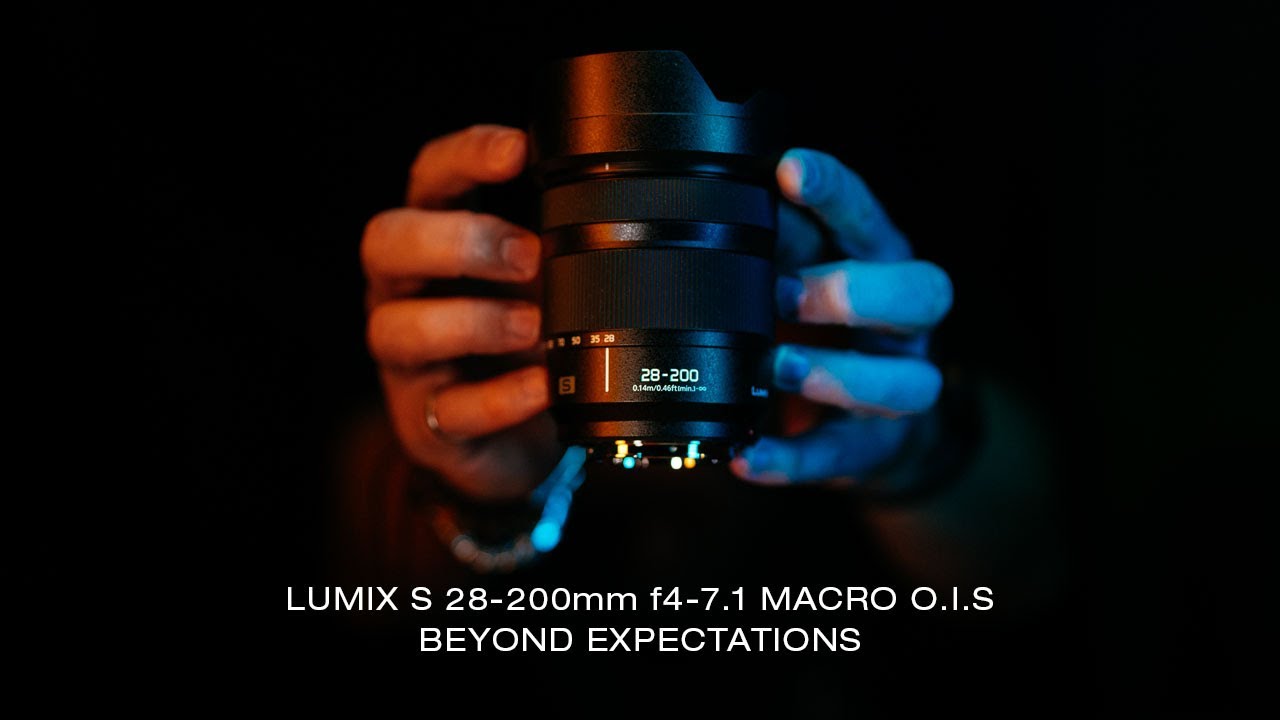 Превосходя ожидания: LUMIX S 28-200mm f4-7.1 MACRO O.I.S