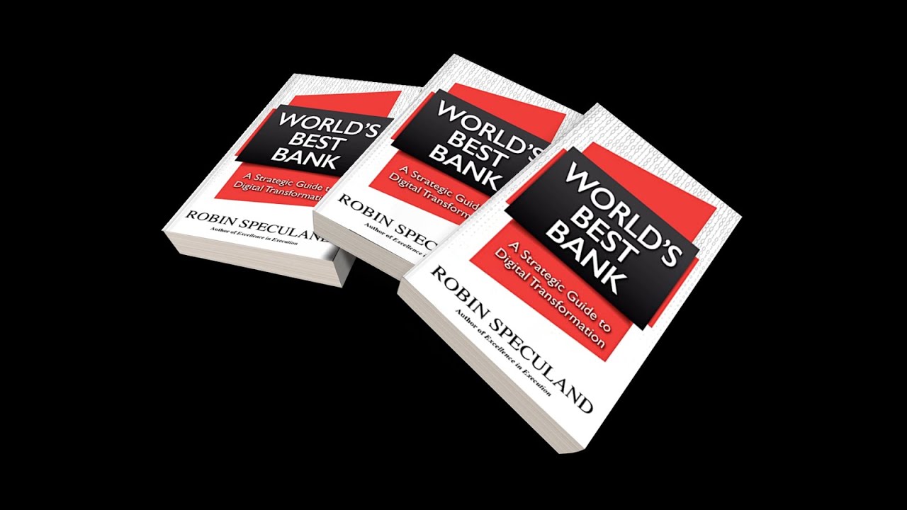 World’s Best Bank – How one bank implemented digital to become the world's best.