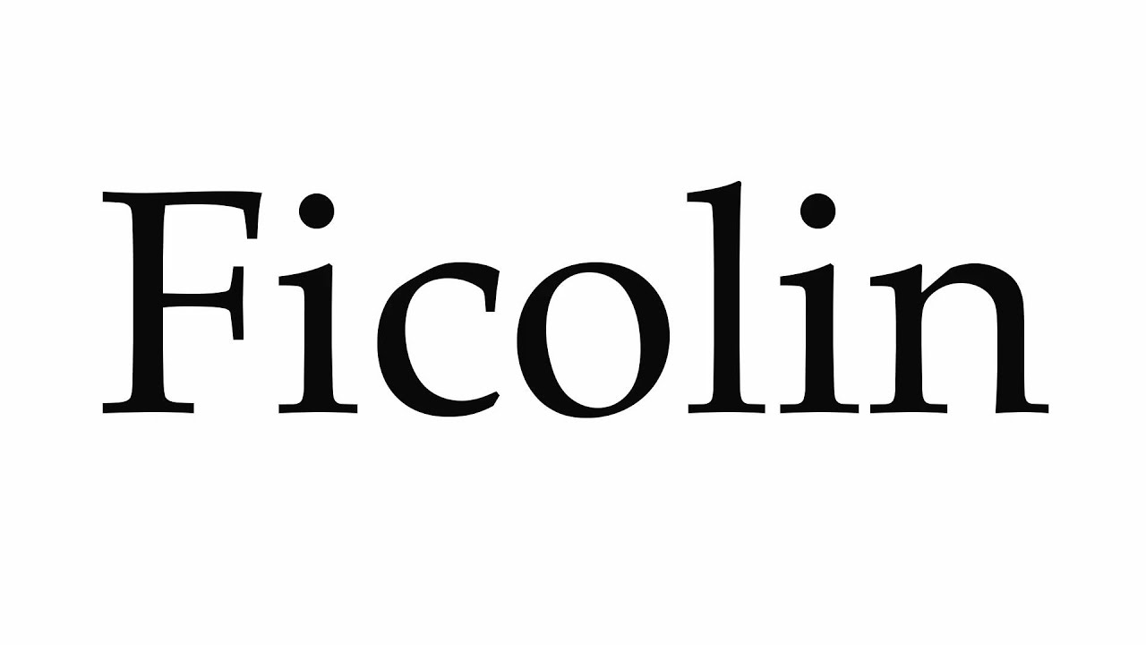How to Pronounce Ficolin