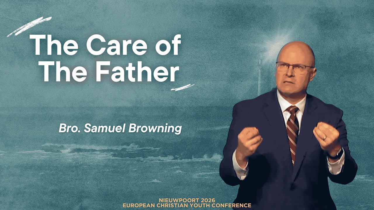 02/01/2026-PM The Care Of The Father (Bro. Samuel Browning)