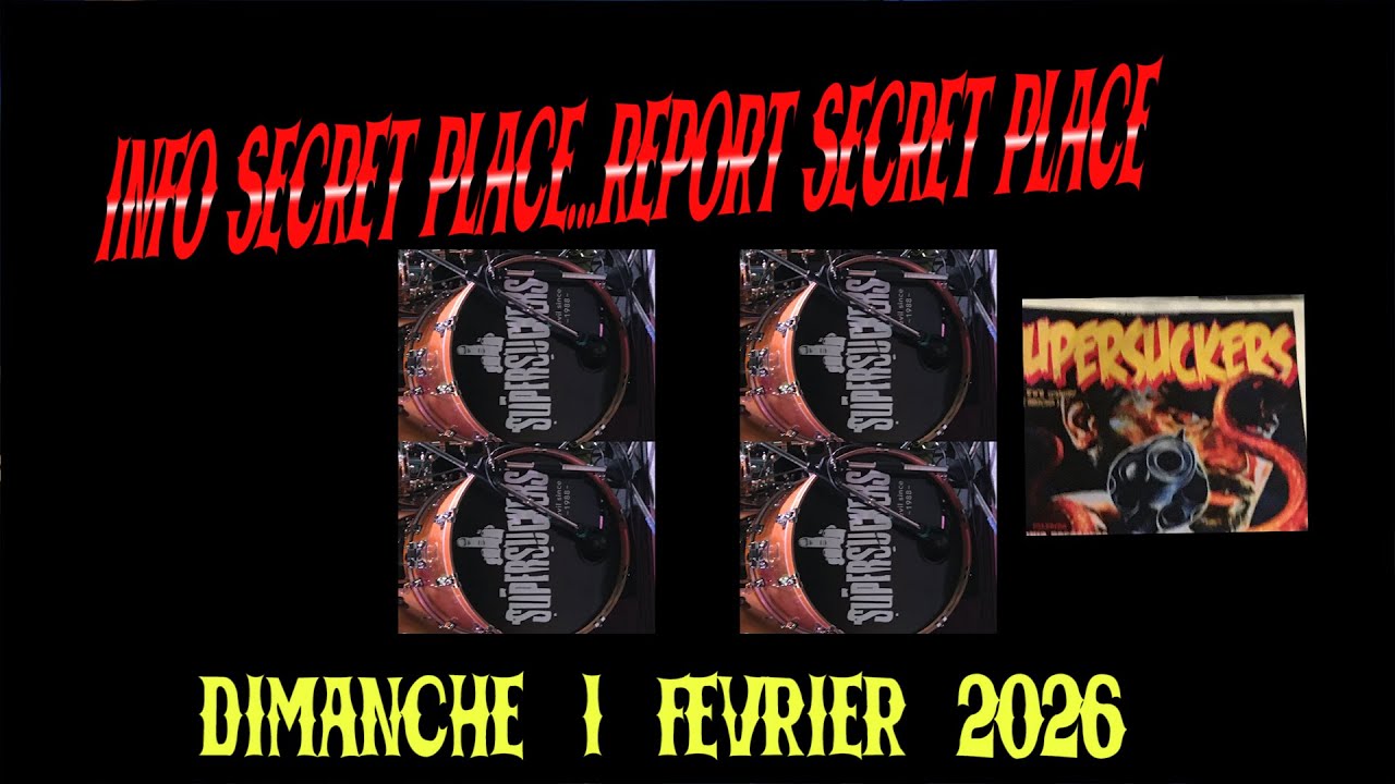 INFO ET ACTUS SECRET PLACE  ..THE SUPERSUCKERS à la Secret Place dimanche 1 Février 2026