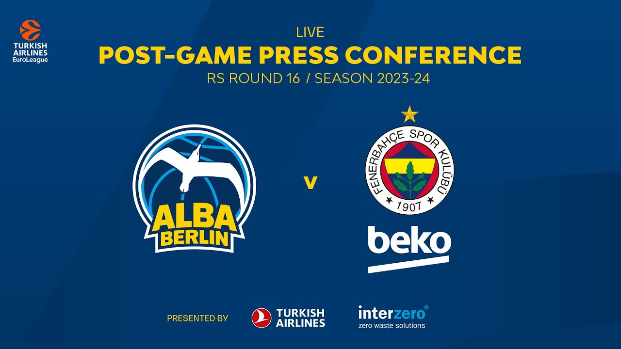 Press Conference ALBA BERLIN - Fenerbahçe Istanbul