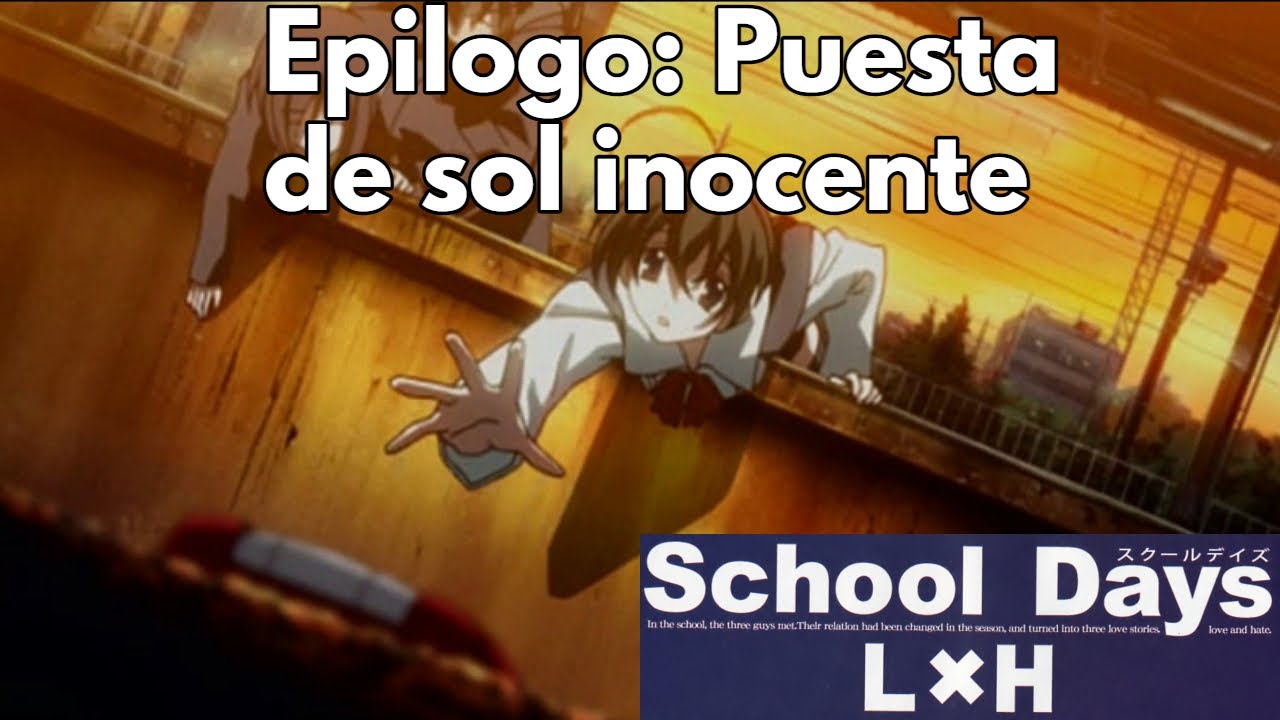 School days LxH Epilogo: Puesta de sol inocente (Ending: Y a kotonoha) Sub español