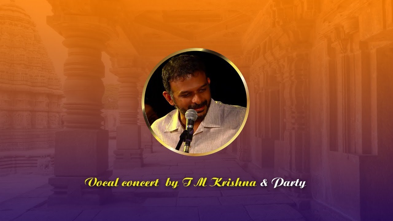 Vocal concert by Vid. T. M. Krishna & Party