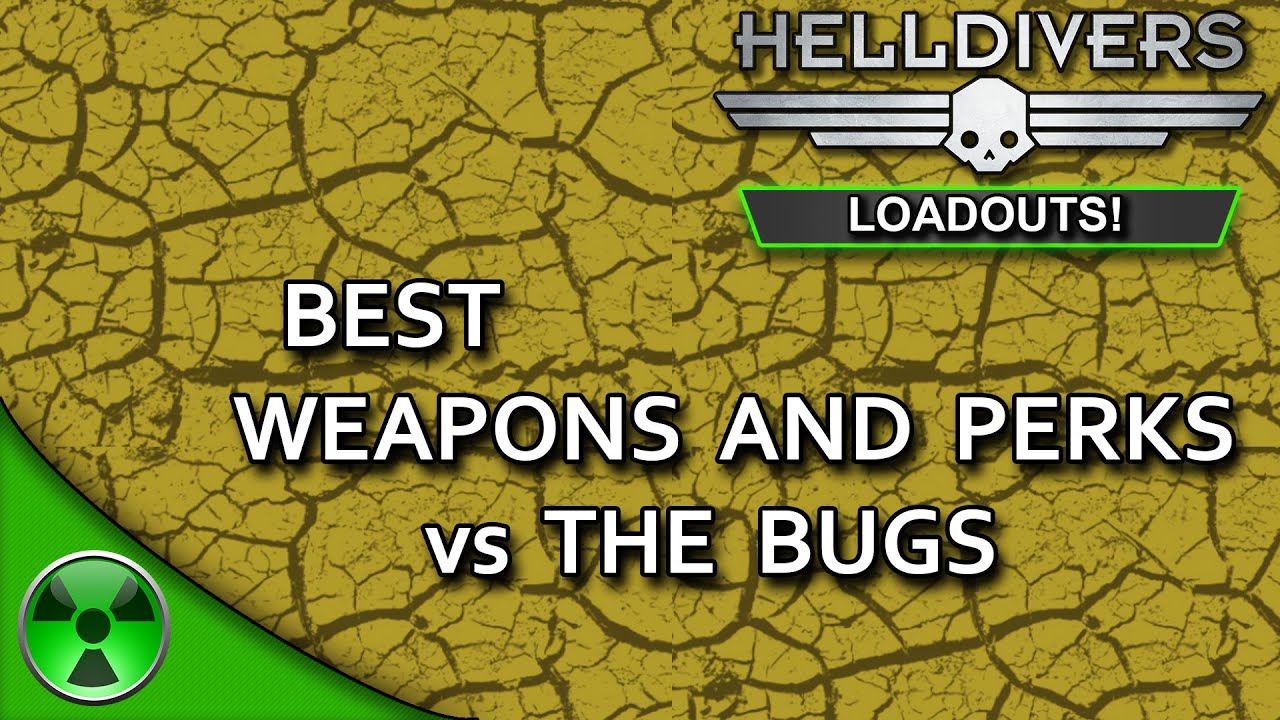 Best Weapons & Perks vs the Bugs [Helldivers Loadouts]
