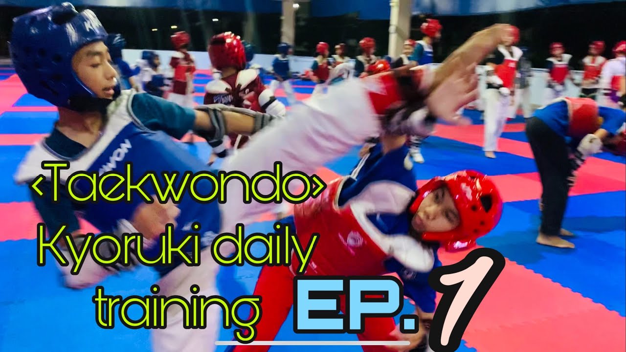 Taekwondo Kyoruki daily training  EP.1