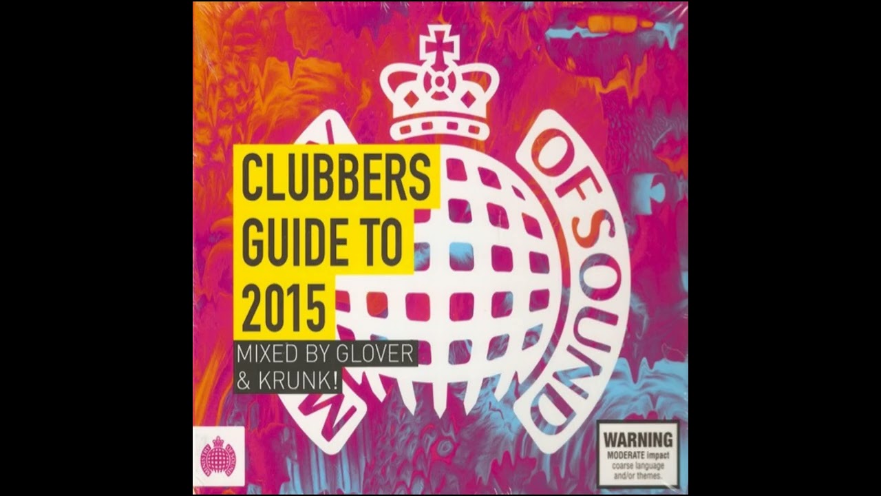Clubbers Guide to 2015 - Ministry Of Sound AUS - Mixed By Glover & Krunk! - Discs 1 & 2