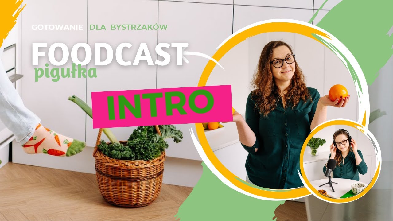 PIGUŁKA: 00 - Intro FOODCAST W PIGUŁCE