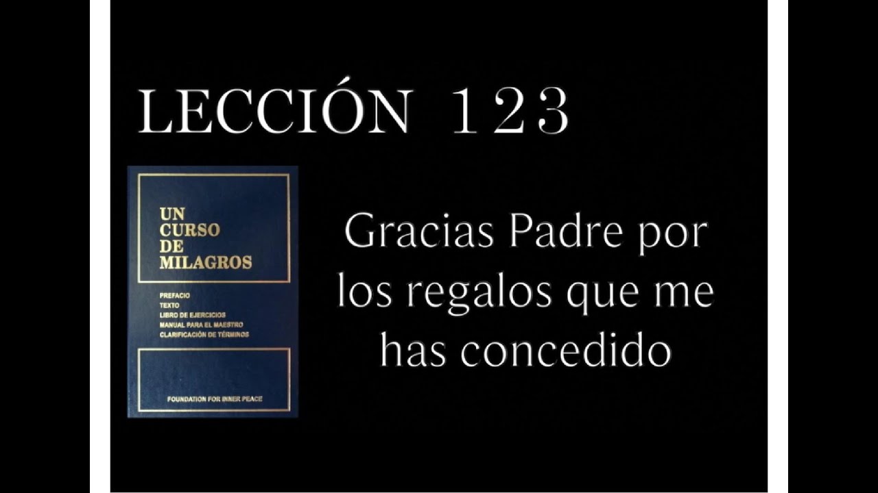 Lección 123 Un Curso de Milagros