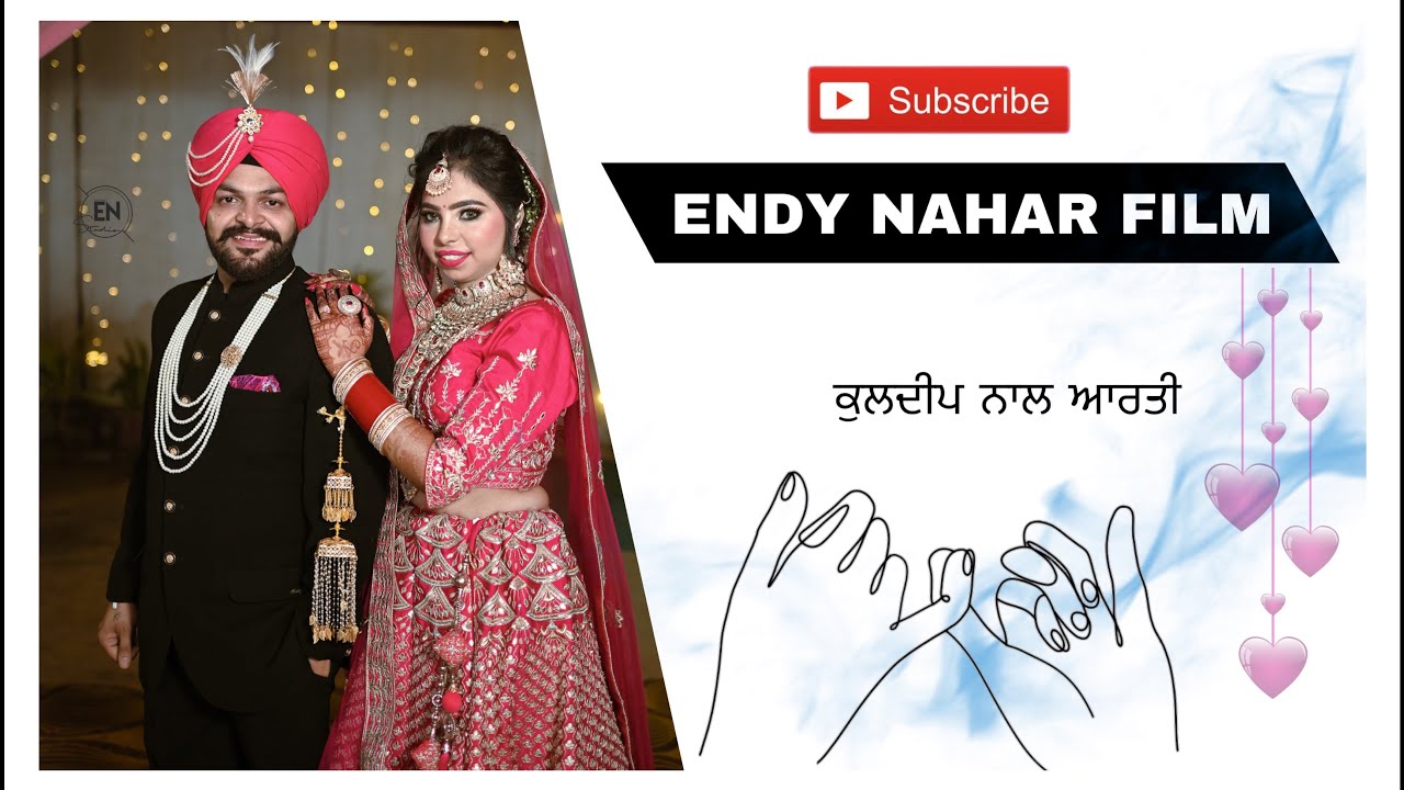Kulldeep & Aarti || Wedding Film || Endy Nahar Film 2024