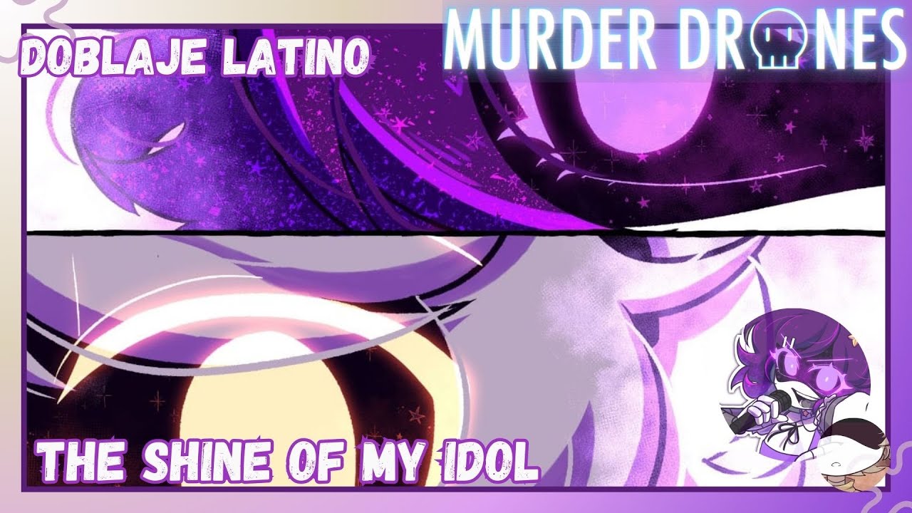 The Shine of my Idol ✦ Murder Drones ✦ Doblaje latino [Ep. 1]
