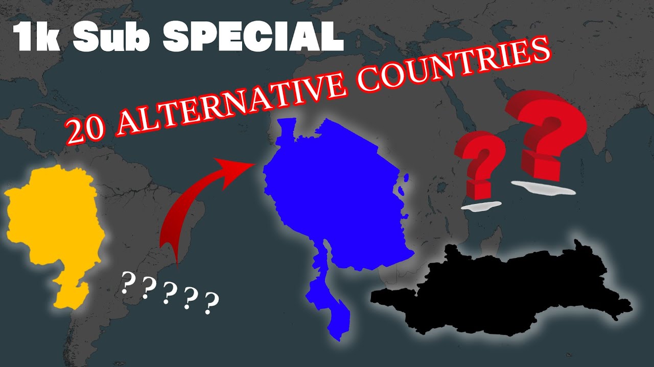 20 Alternative Countries (1k Subscribers Special)