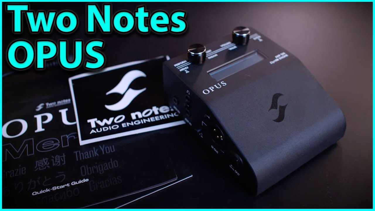 The Opus pedal from Two Notes - A Full Amp Sim!
