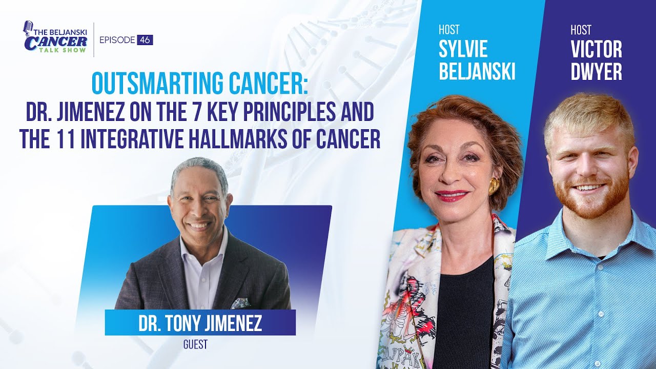 Outsmarting Cancer: Dr. Jimenez on the 7 Key Principles and the 11 Integrative Hallmarks of Cancer
