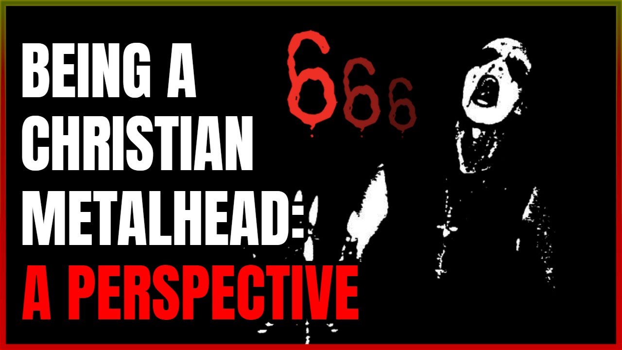 Being a Christian Metalhead: a Perspective