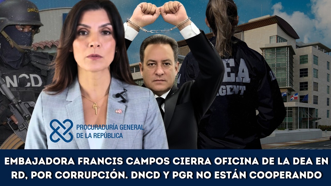 Embajadora Francis Campos cierra Oficina de la DEA en RD, DNCD y PGR no están cooperando