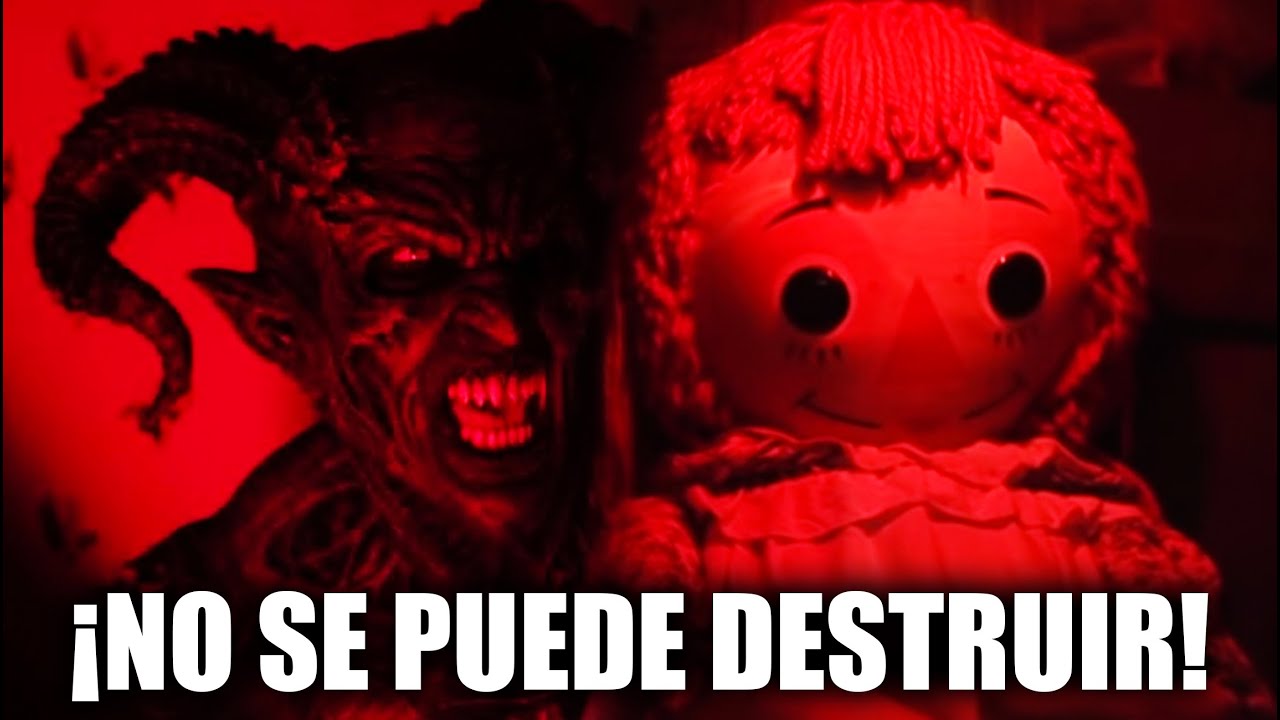 Por qu&eacute; NO DESTRUYEN a la MU&Ntilde;ECA ANNABELLE?