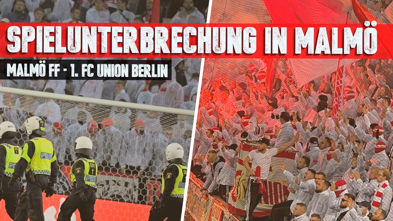 Malmö FF - Union Berlin: PYRO & SPIELUNTERBRECHUNG in Malmö (06.10.2022)