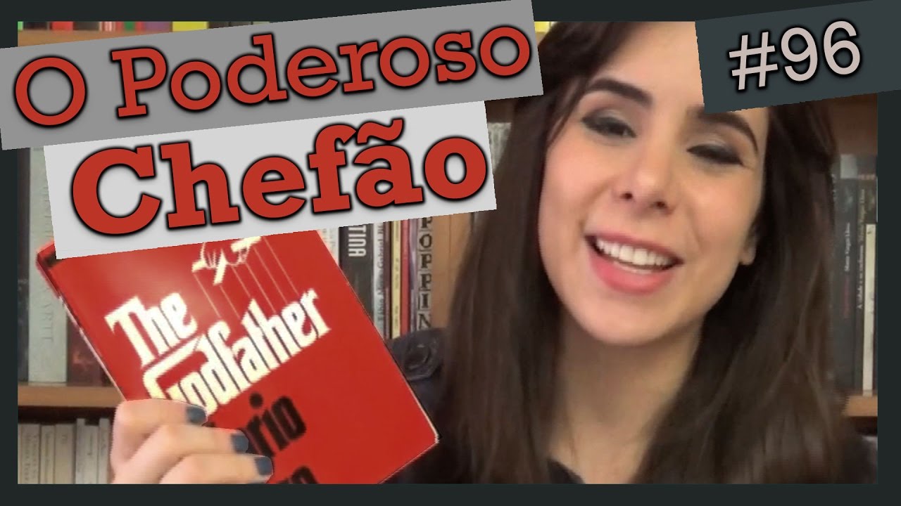 O PODEROSO CHEFÃO, DE MARIO PUZO (#96)