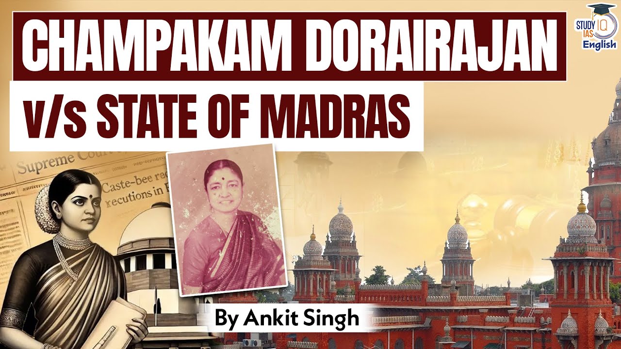 Why is CHAMPAKAM DORAIRAJAN vs STATE OF MADRAS Case in News? | Notable Supreme Court Cases | StudyIQ