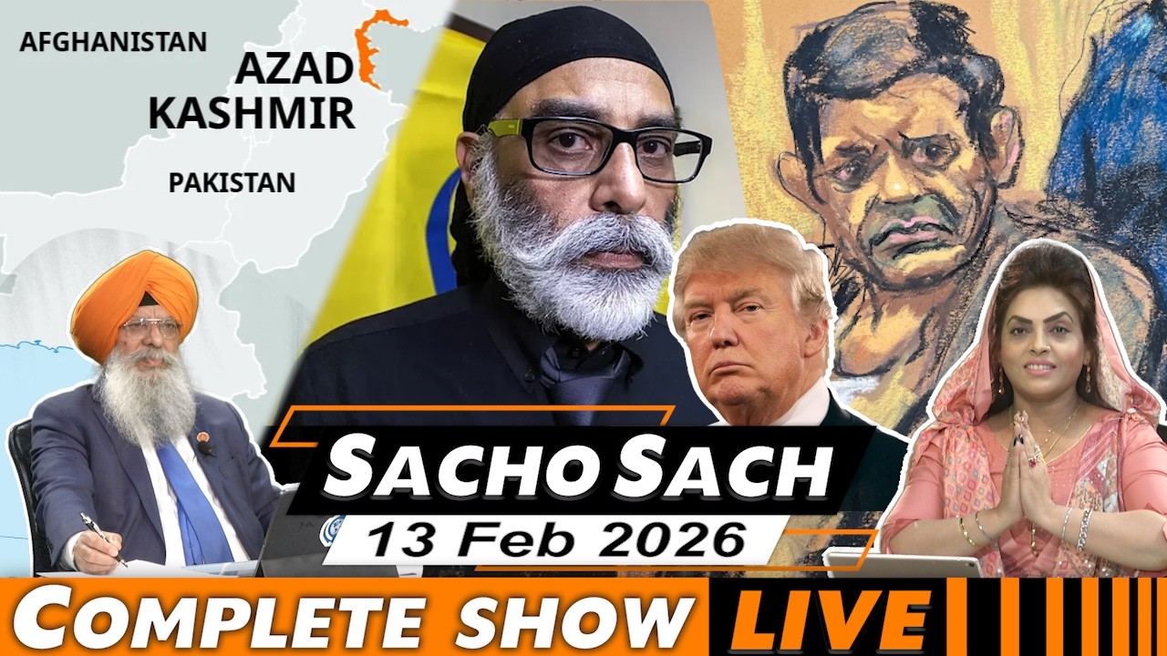 Sacho Sach With Dr. Amarjit Singh - Feb 13 2026 (Complete Show)