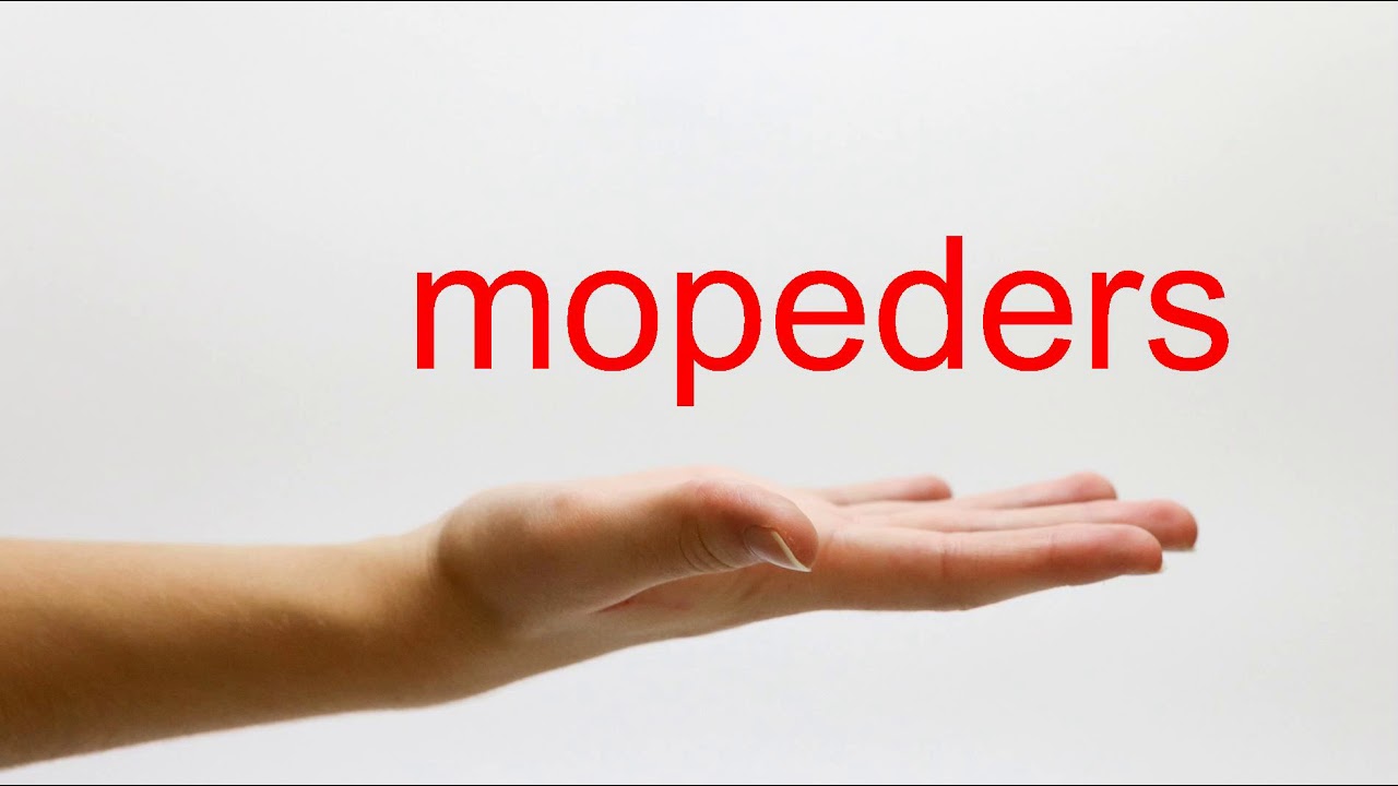 How to Pronounce mopeders - American English