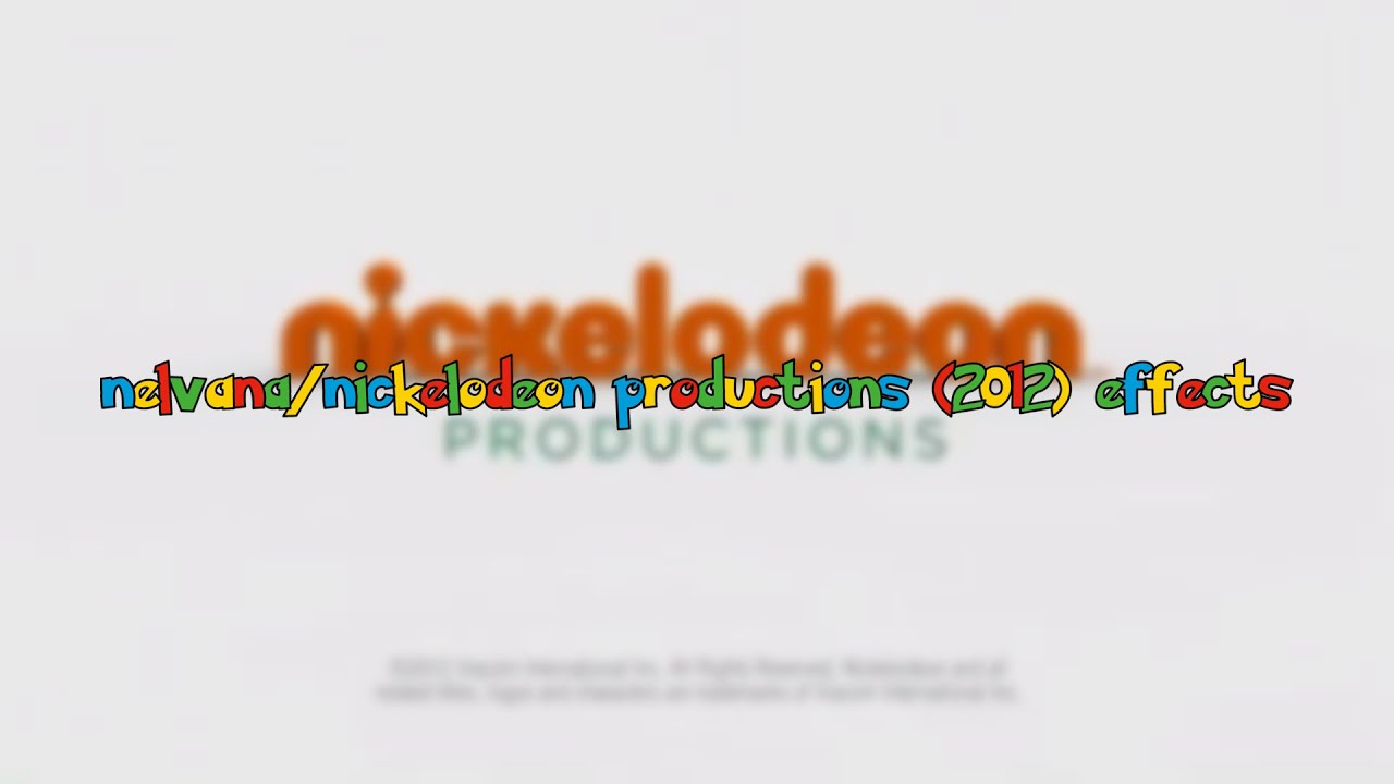 nelvana / nickelodeon productions (2012) effects