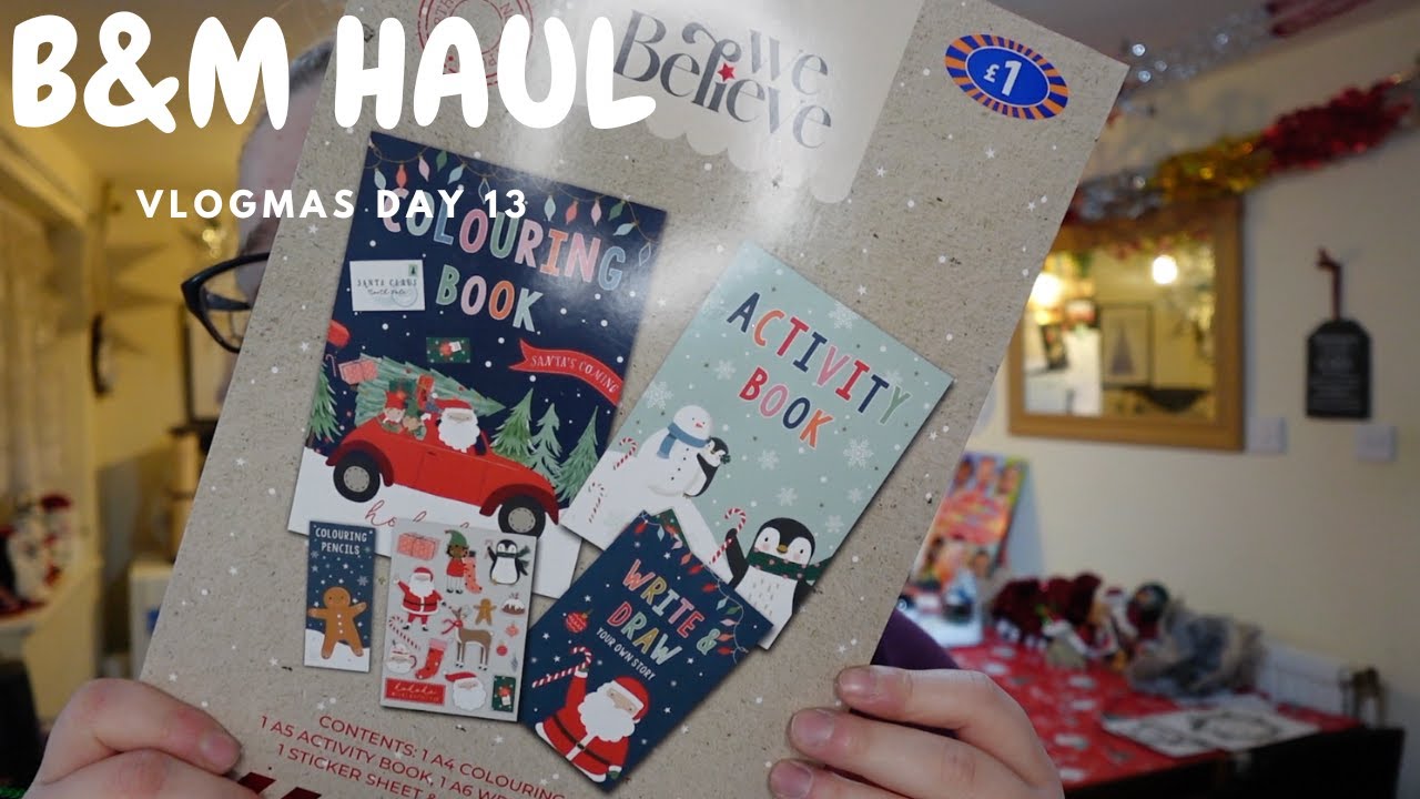 Vlogmas Day 13 - B&M Haul
