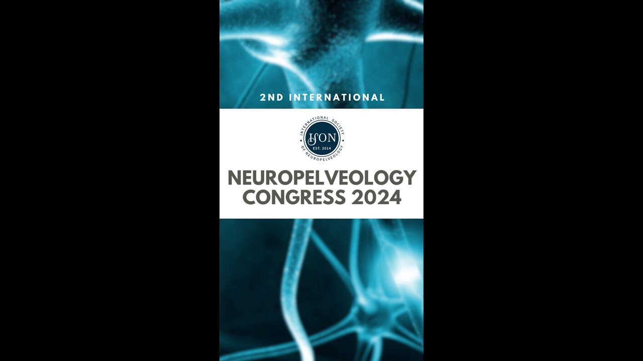 Advanced Innovations in Neuropelveology - ISON Congress 2024