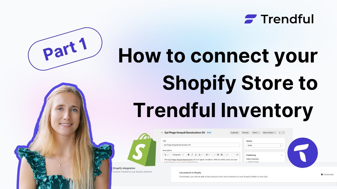 📹 How to Connect Your Shopify Store to the Trendful Inventory Management System - Part 1