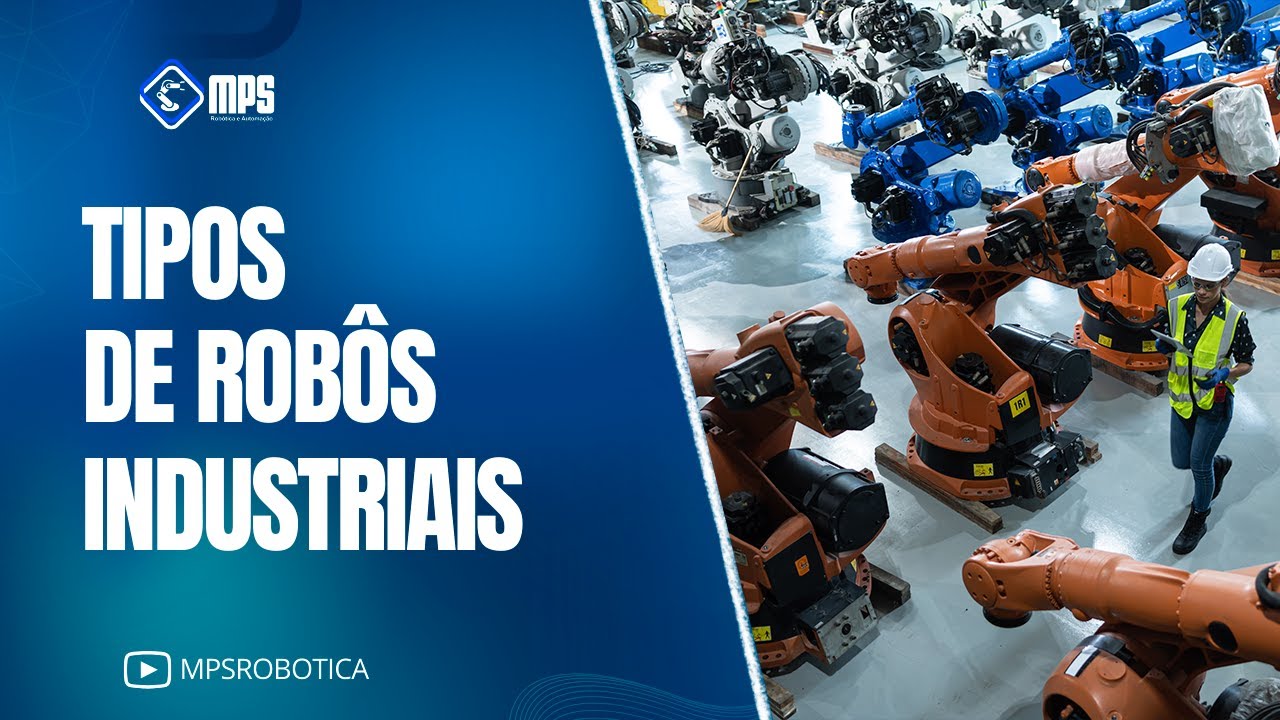 Tipos de Robôs Industriais