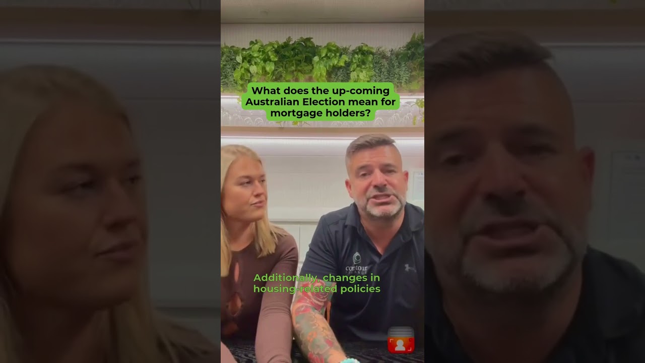 Find out from mortagage experts what the up-coming Australian Election mean for mortgage holders