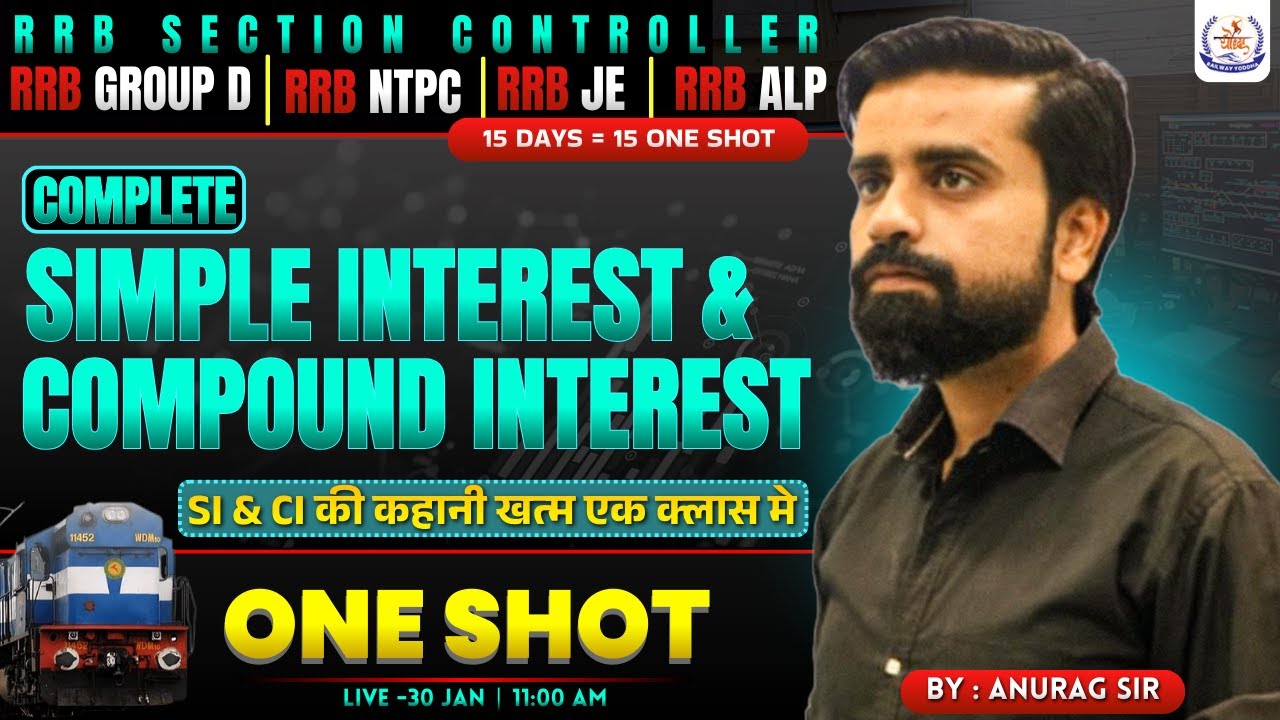 RRB Section Controller Maths ONE SHOT🔥 | Complete SI & CI for Section Controller Exam 2026