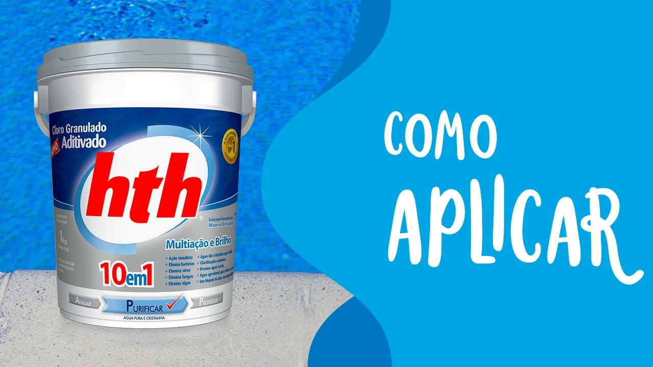 hth&reg; Cloro Aditivado Mineral Brilliance 10em1&trade;: saiba como aplicar