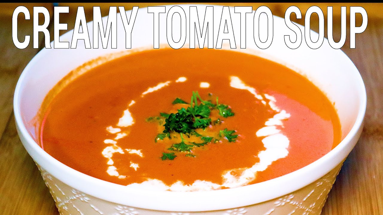شوربة الطماطم بالكريمة || Creamy Tomato Soup