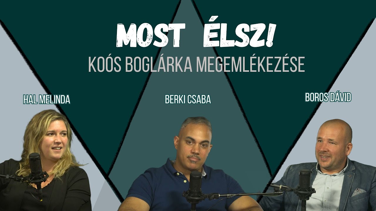 MOST ÉLSZ❗ #37 - Koós Boglárka megemlékezése / Hal Melinda és Boros Dávid