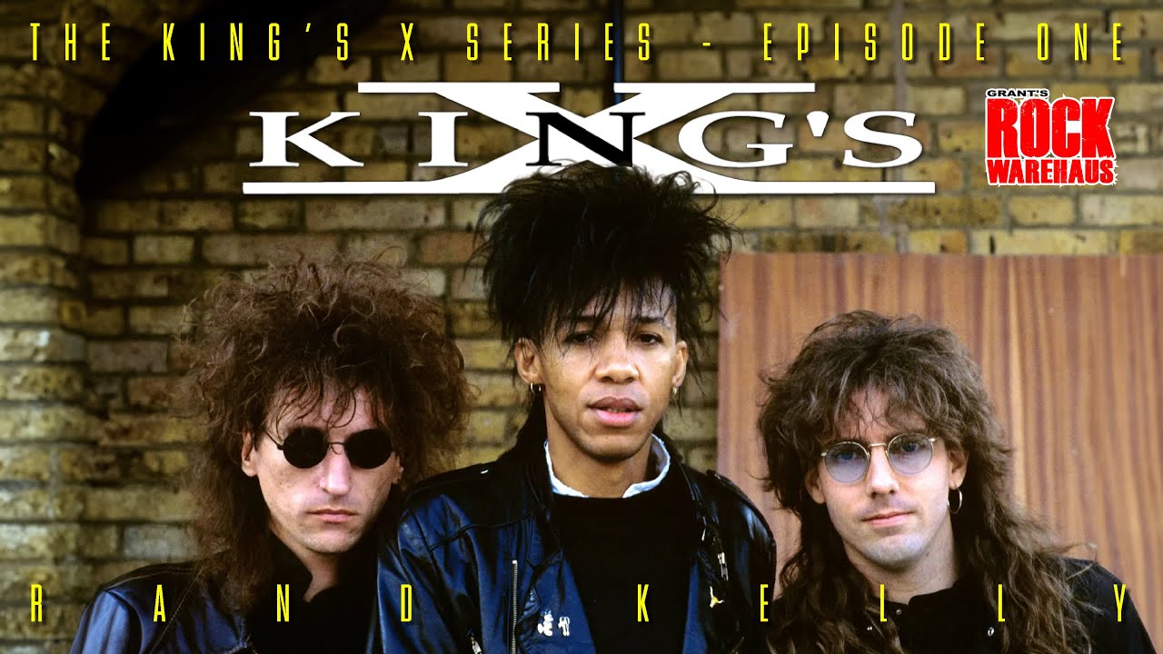 The KING'S X Series: EPISODE ONE 1988 - 1992 w/Rand Kelly