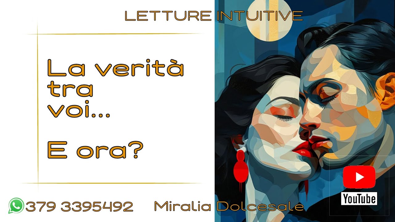 🔮LA VERITÀ TRA VOI... E ADESSO?😯🌈