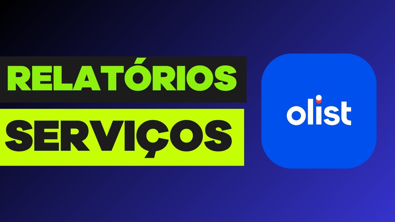 Relat&oacute;rios do Modulo de Servi&ccedil;os da OLIST (Tiny) | Como Monitorar Contratos, Ordem de Servi&ccedil;os e NFS