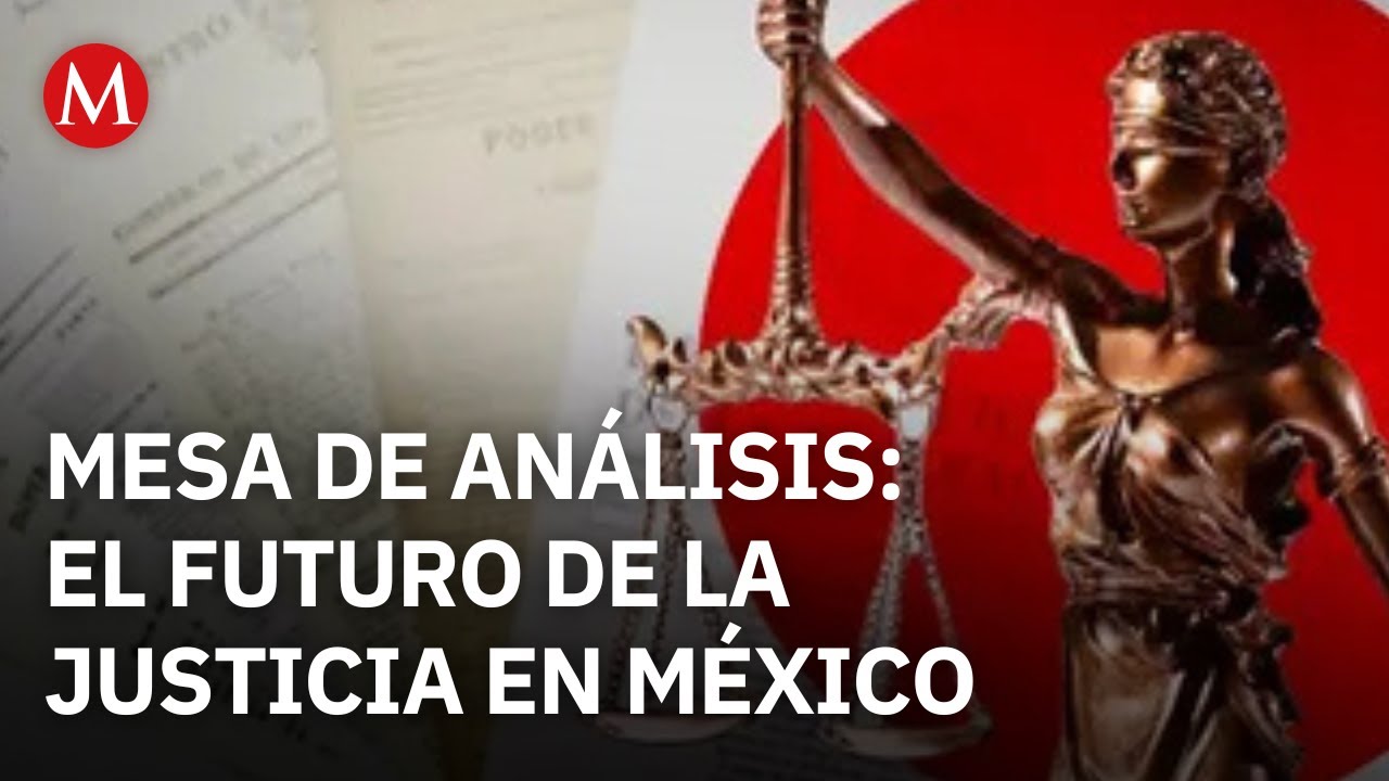 La histórica renovación del Poder Judicial: ¿Qué esperar?
