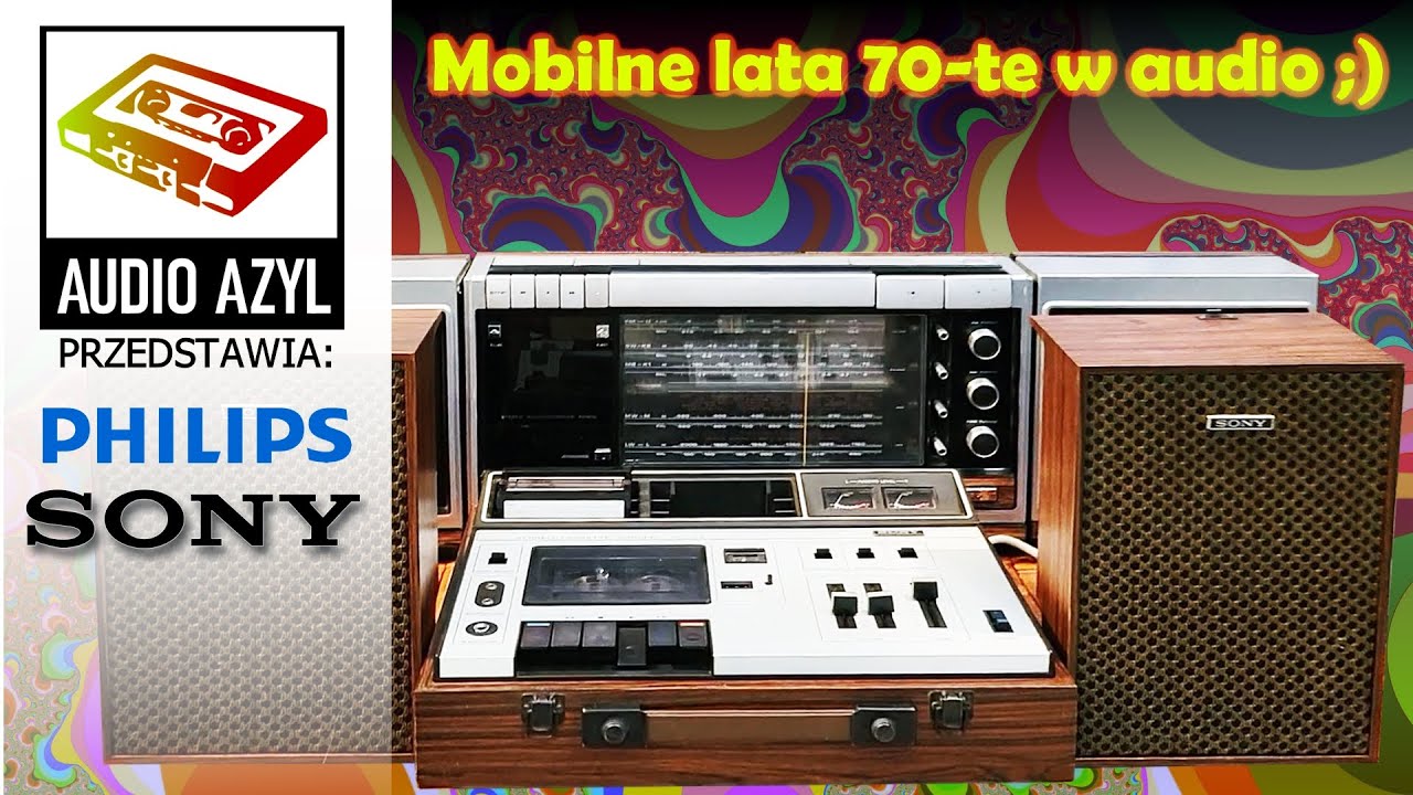 Mobilne lata 70 w audio: SONY I PHILIPS: Audio Azyl odc. 208 #Vintage #audio #PRL #HiFi