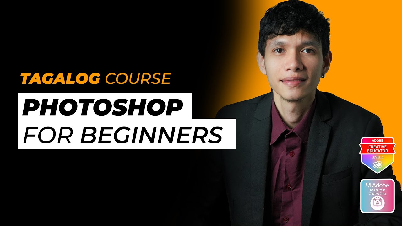 Part 1 &mdash;  Photoshop Tagalog Course For Beginners 2025