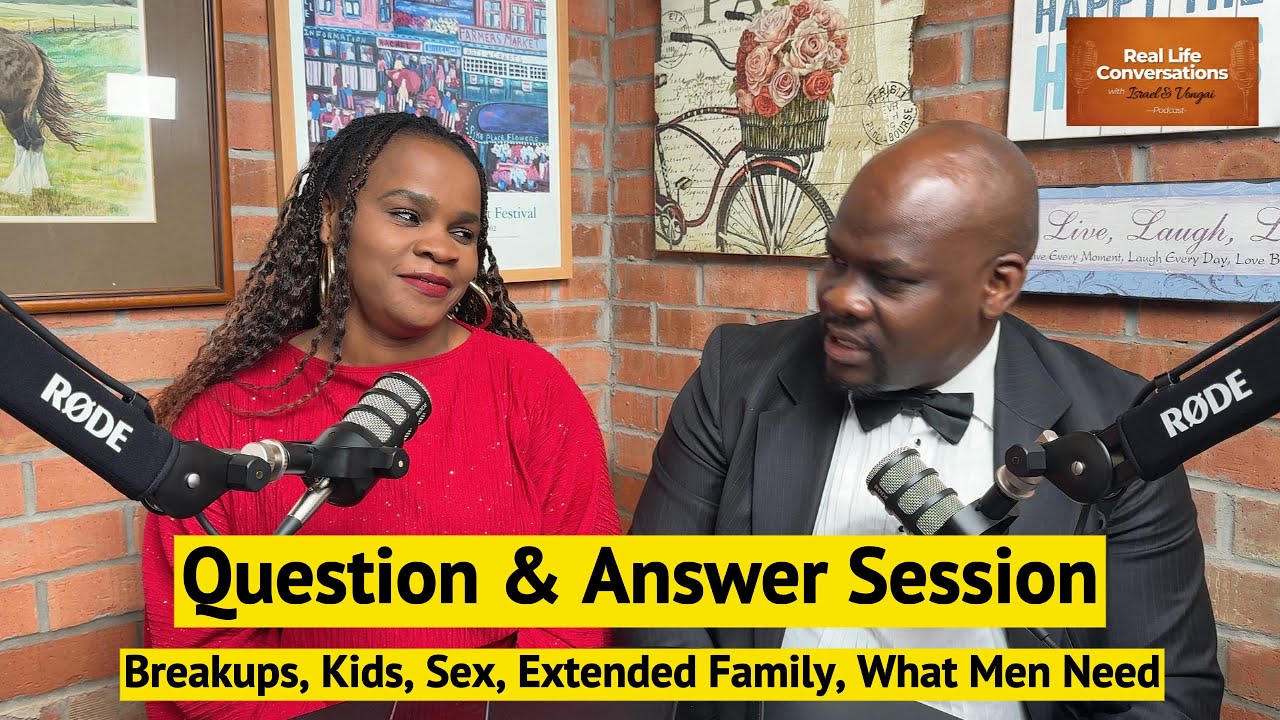 Question & Answer Episode 1 - Breakup, Parenting Discipline, Managing Extended Family & Men Needs