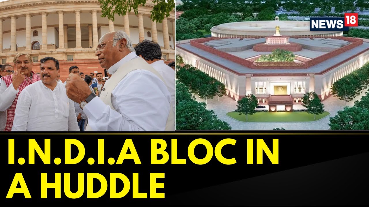 Parliament Special Session | I.N.D.I.A. Bloc In A Huddle Amid Special Parliament Session | News18