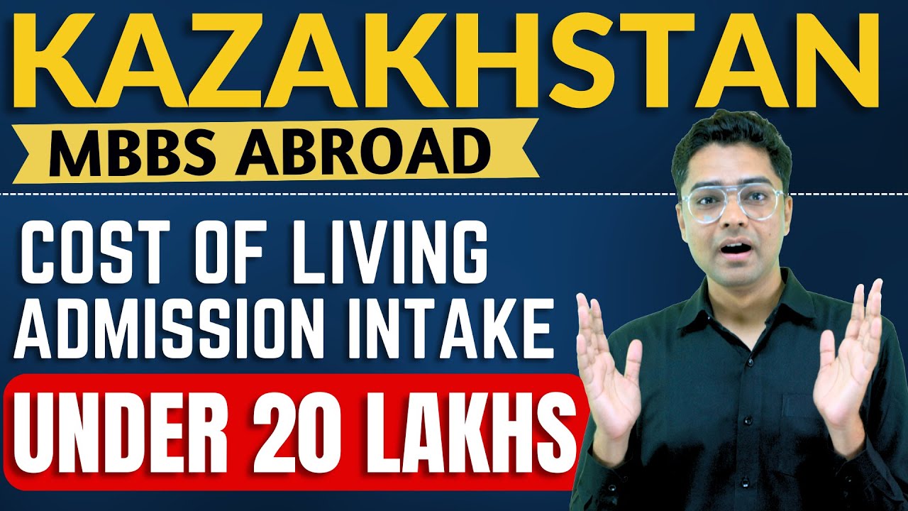 MBBS Abroad KAZAKHSTAN for Indian Students 🎯Admission Process , Safety Concern , Total Budget ? ✅