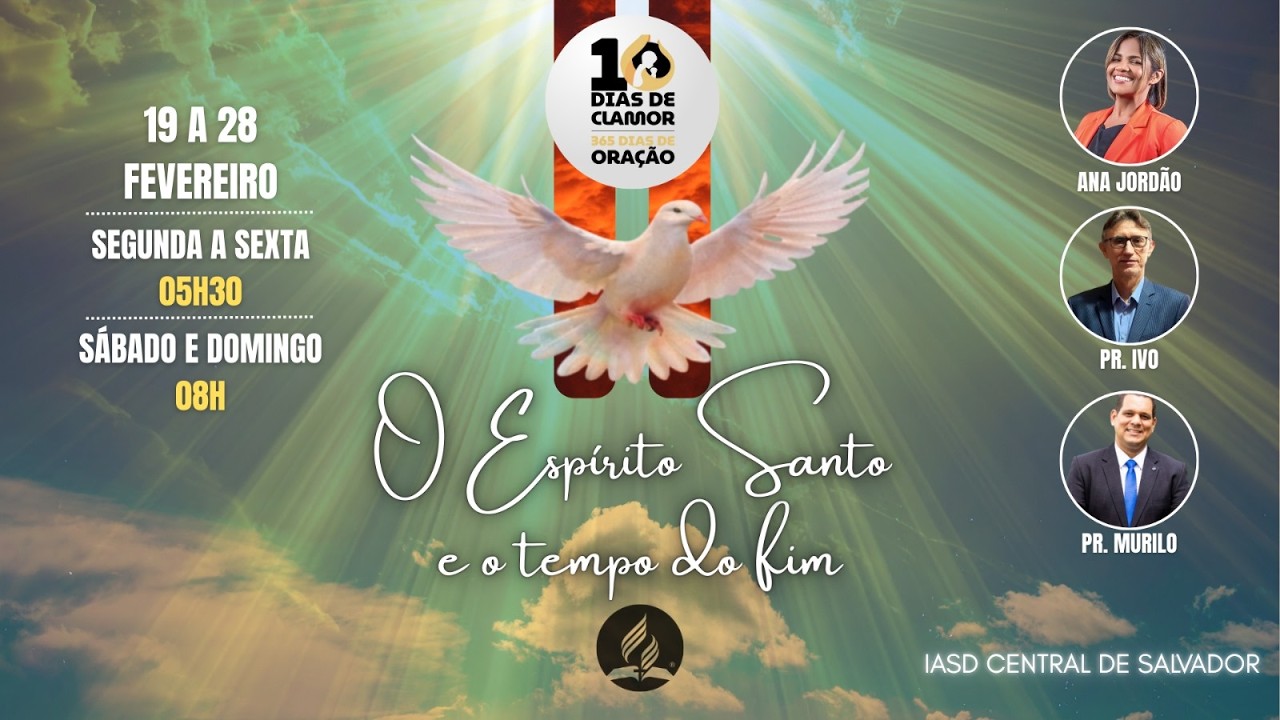 10 DIAS DE CLAMOR | O Espírito Santo e o tempo do fim | Quarta-feira | 25/02/2026