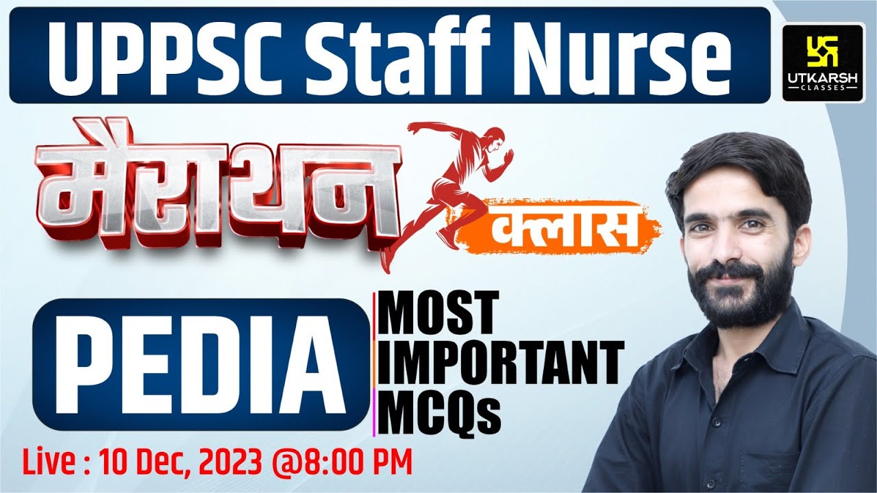 UPPSC Staff Nurse 2023 MahaMarathon Class | Complete Pedia | UPPSC Staff Nurse Marathon |By Raju Sir