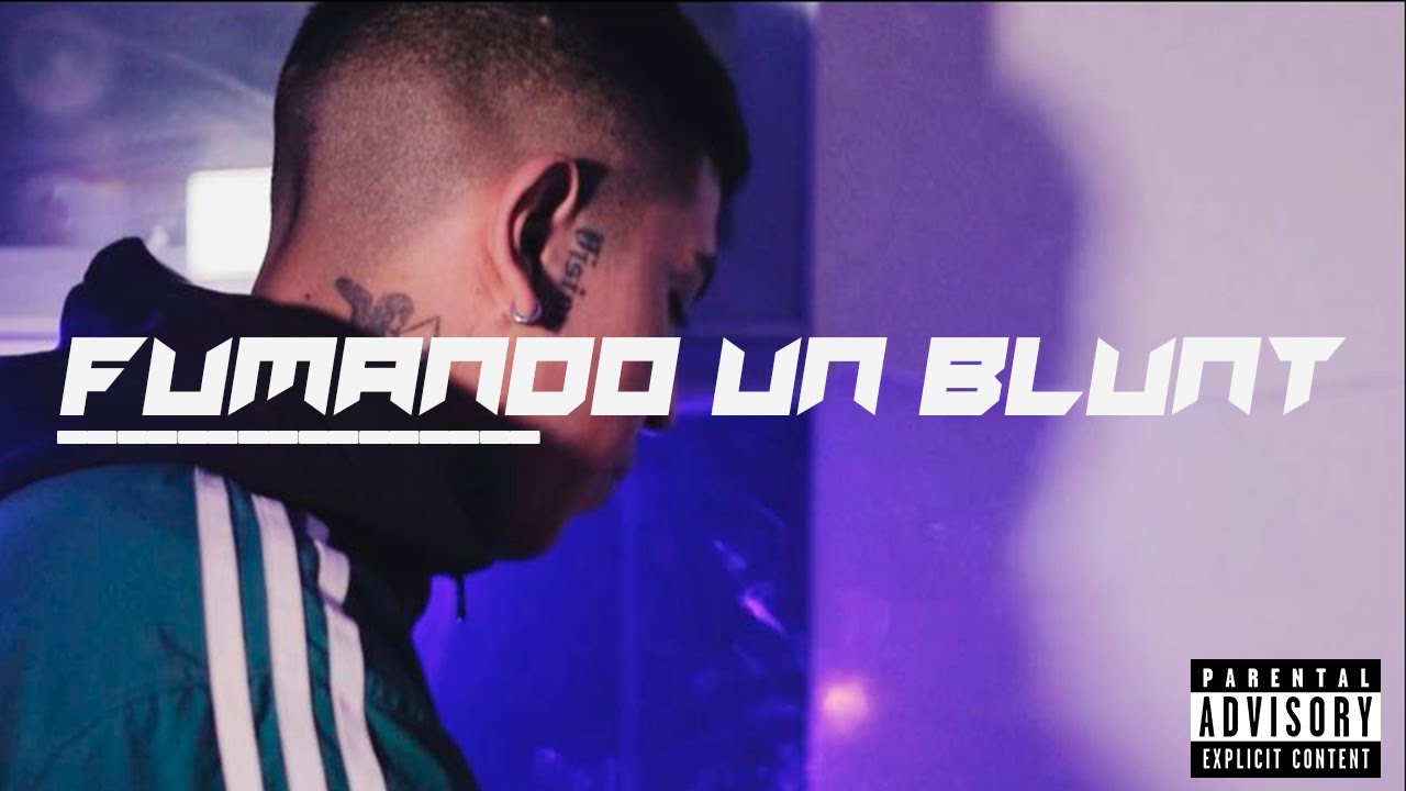 PAROTE 2.0 - FUMANDO UN BLUNT (Video Oficial)