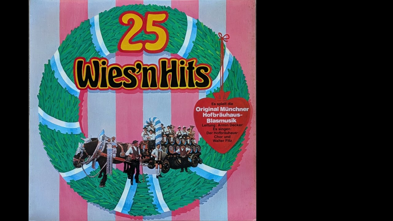 25 Wies'n Hits - Original Münchner Hofbräuhaus-Blasmusik (Full Album) [Vinyl Rip]